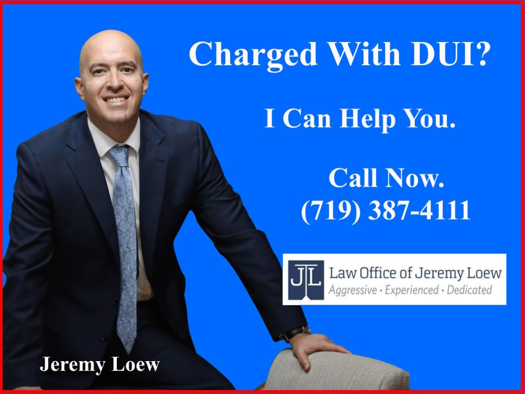 Colorado Springs DUI Attorney - I can help you, call or text me now for a free consultation